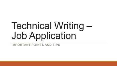 Technical Writing – Job Application IMPORTANT POINTS AND TIPS.