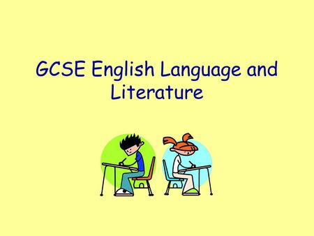 GCSE English Language and Literature. What’s involved with each? GCSE English Language Exam 40% 4 th June S&L Tasks 20% Controlled Assessment (4 essays)