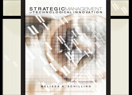 Part Three Implementing Technological Innovation Strategy Structuring the firm to improve its likelihood of innovating, its effectiveness at new product.