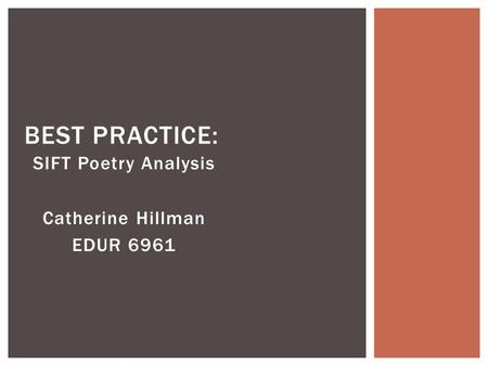 SIFT Poetry Analysis Catherine Hillman EDUR 6961