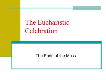 The Eucharistic Celebration