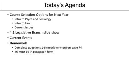 Today’s Agenda Course Selection Options for Next Year