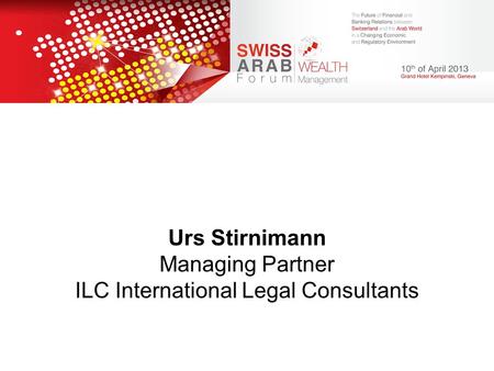 Urs Stirnimann Managing Partner ILC International Legal Consultants