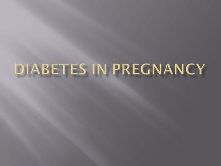  Paradigm of medical diseases in pregnancy  Effect of pregnancy on disease  Short-term  Long-term  Effect of disease on pregnancy  Mother vs. fetus.