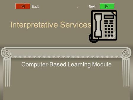 NextBack 1 Interpretative Services Computer-Based Learning Module Next.