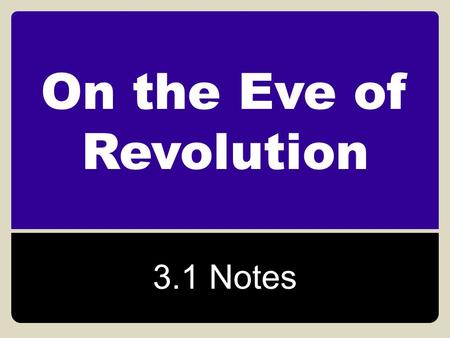 On the Eve of Revolution