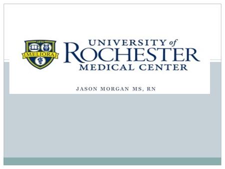 JASON MORGAN MS, RN. Pleural Effusion What is the underlying cause of the effusion? Malignancy? Liver failure? – Hepatic hydrothorax Post-op complication?