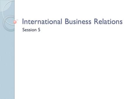 International Business Relations