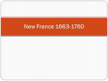 New France 1663-1760. Diversifying the economy Expansion of shipyard of Rivière Saint-Charles in Québec City. Building a tannery at Pointe-Lévy. The French.