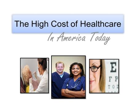 The High Cost of Healthcare In America Today. Addressing the Social Problem Not always offered through employment High premiums Malpractice lawsuits Uninsured.