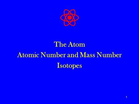 Atomic Number and Mass Number