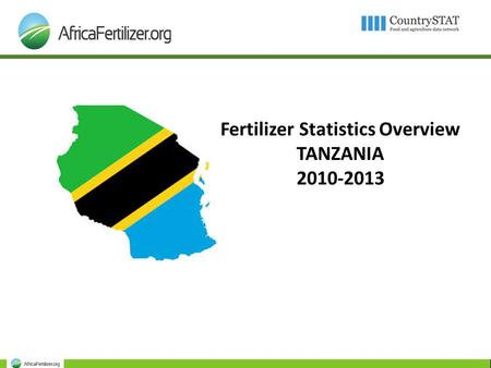 Fertilizer Statistics Overview TANZANIA 2010-2013.