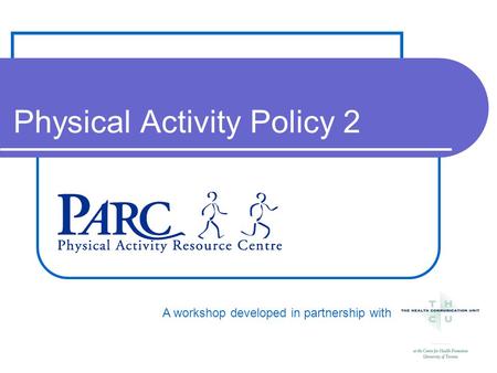 A workshop developed in partnership with Physical Activity Policy 2.