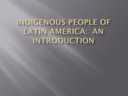  Since we believe people first emerged in Africa, how did they get here to the Americas?  Aboriginal accounts of origins  What can we know?  Emergence.