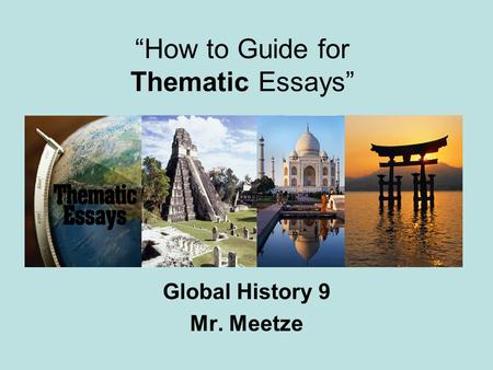 “How to Guide for Thematic Essays”