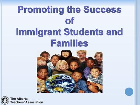 Critical Question What do we need to know to promote the success of immigrant students?