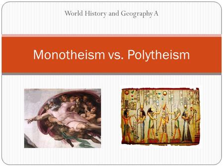 Monotheism vs. Polytheism