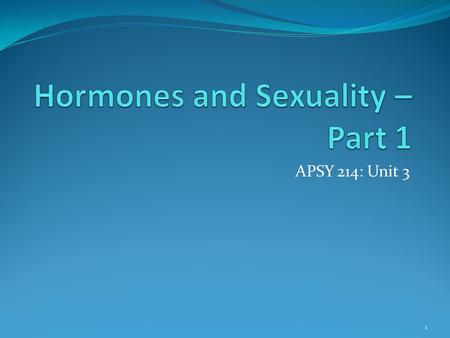 Hormones and Sexuality – Part 1