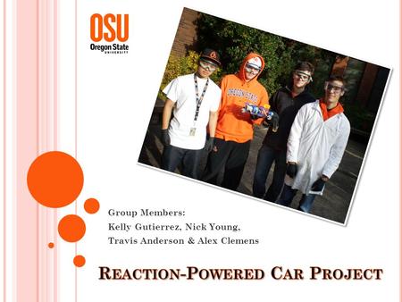 Group Members: Kelly Gutierrez, Nick Young, Travis Anderson & Alex Clemens.