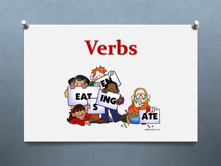 Verbs. 2 Verb tenses O Present Tense O Use an –s or –es ending on the verb only when the subject is he, she, or it. O Past Tense O For most verbs add.