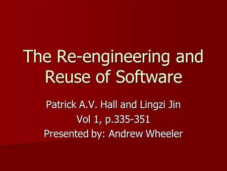 The Re-engineering and Reuse of Software