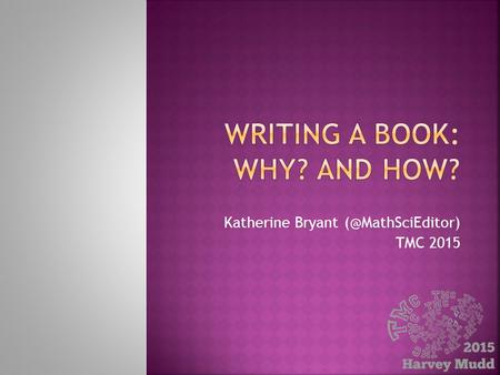 Katherine Bryant TMC 2015. Find a partner and talk about these questions: What’s a book that had a lasting impression on your life, personal.