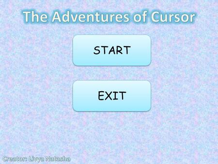 START EXIT. START FINISH Tutorial Click to start Click the START button to start. Stay in the red button until the sentence “Click to start.” Skip this.