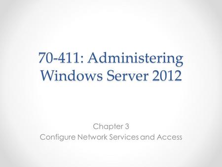 70-411: Administering Windows Server 2012