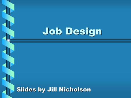 Slides by Jill Nicholson