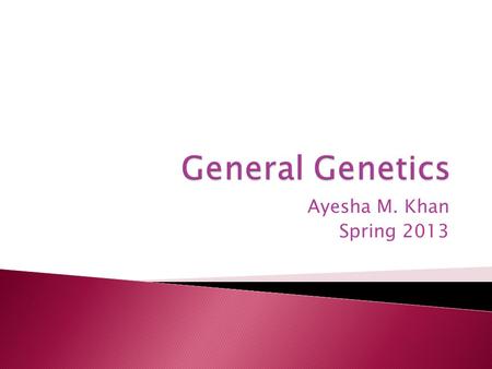 Ayesha M. Khan Spring 2013.  The mechanism of sex determination controls the inheritance of sex-linked characteristics.  Most genes on the X chromosome.