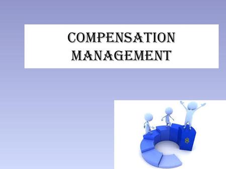 Compensation management