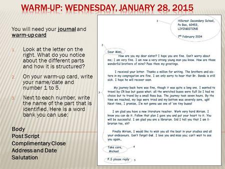 You will need your journal and warm-up card 1. Look at the letter on the right. What do you notice about the different parts and how it is structured?