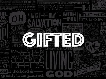 1 Corinthians 12:7-11 7 Now to each one the manifestation of the Spirit is given for the common good. 8 To one there is given through the Spirit a message.