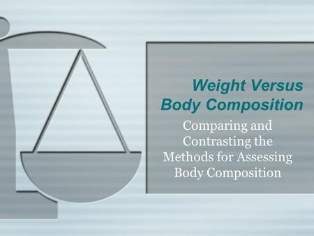 Weight Versus Body Composition