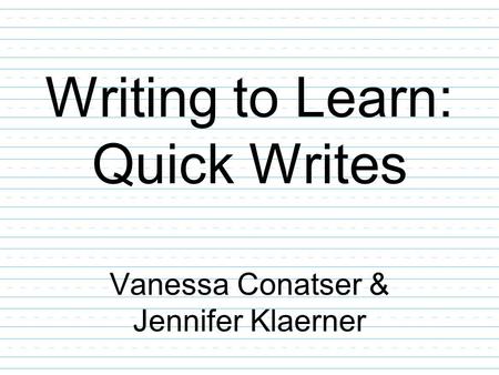 Writing to Learn: Quick Writes