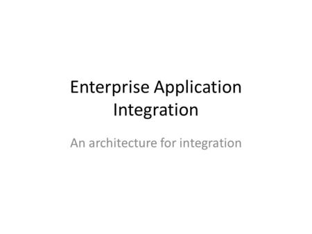 Enterprise Application Integration