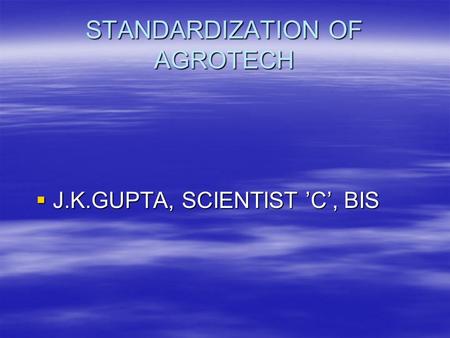 STANDARDIZATION OF AGROTECH