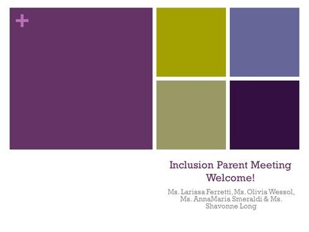 Inclusion Parent Meeting Welcome!