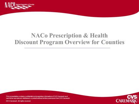 This presentation contains confidential and proprietary information of CVS Caremark and cannot be reproduced, distributed, or printed without written permission.