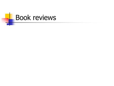 Book reviews. Successful book reviews answer three questions: What did the writer of the book try to communicate? How clearly and convincingly did he.