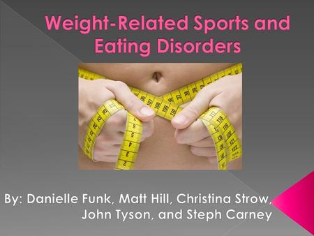 What is anorexia? Characterized by: Irrational dread of becoming fat coupled with a pursuit of thinness Going to extremes to reach and maintain dangerously.