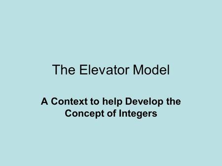 A Context to help Develop the Concept of Integers