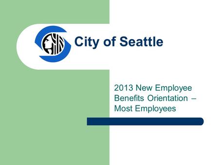 2013 New Employee Benefits Orientation – Most Employees