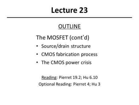 Optional Reading: Pierret 4; Hu 3