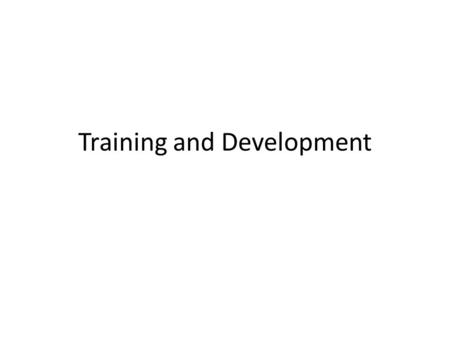 Training and Development