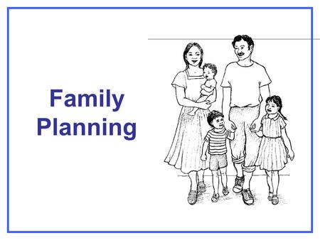 Family Planning.