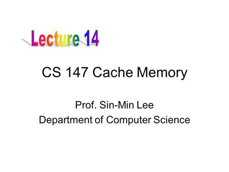 Prof. Sin-Min Lee Department of Computer Science