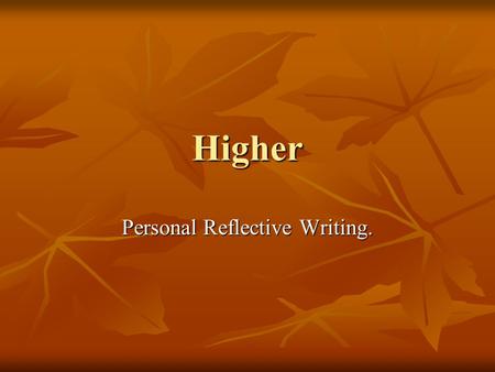 Personal Reflective Writing.