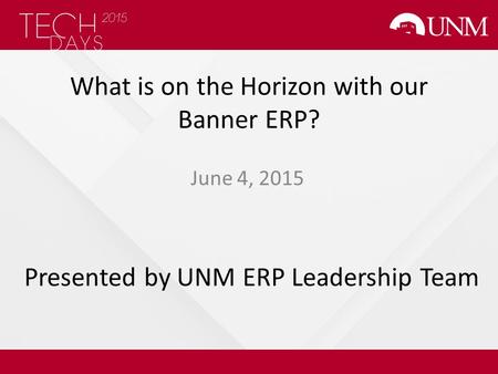 What is on the Horizon with our Banner ERP?