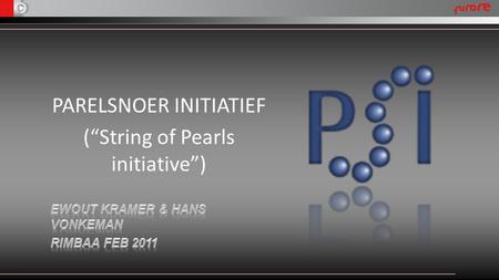 PARELSNOER INITIATIEF (“String of Pearls initiative”)